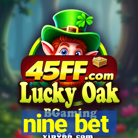 nine bet